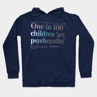 childer psychopath Hoodie